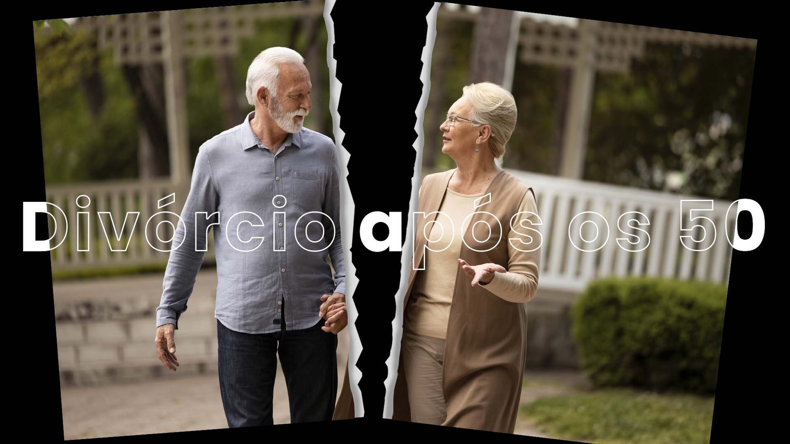 Divórcio Grisalho: Por Que Cada Vez Mais Casais Maduros Decidem se Separar?